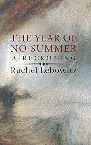 The Year of No Summer de Rachel Lebowitz