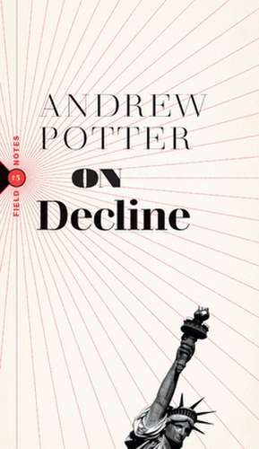 On Decline de Andrew Potter