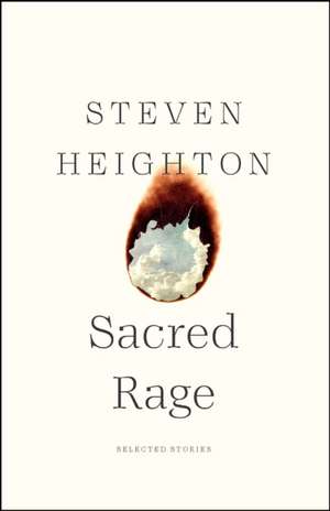 Sacred Rage de Steven Heighton