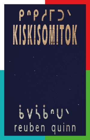 Kiskisomitok &#5229;&#5154;&#5229;&#5361;&#5285;&#5200;&#5152; de Reuben Quinn