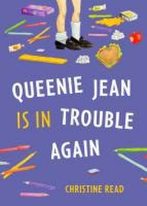 Queenie Jean Is in Trouble Again de Christine Read