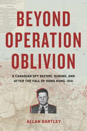 Beyond Operation Oblivion de Allan Bartley