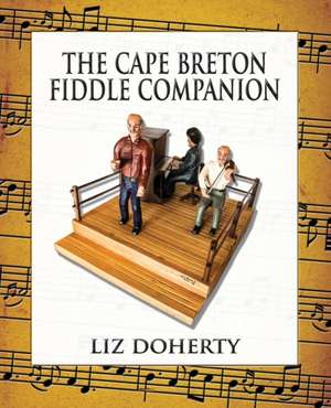 The Cape Breton Fiddle Companion de Liz Doherty