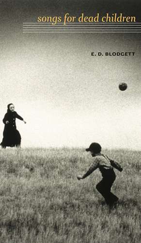 Songs for Dead Children de E.D. Blodgett