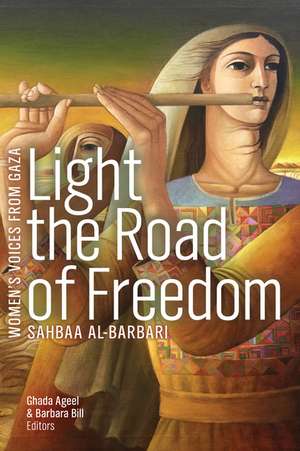 Light the Road of Freedom de Sahbaa Al-Barbari