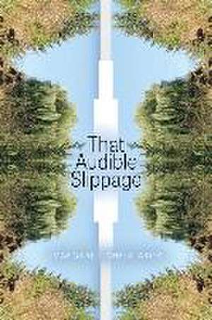 That Audible Slippage de Margaret Christakos