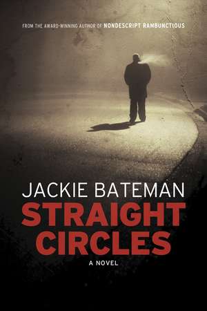 Straight Circles de Jackie Bateman
