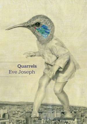 QUARRELS de Eve Joseph