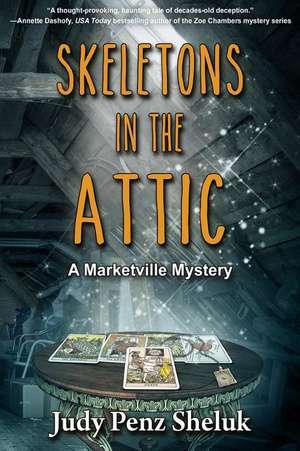 Skeletons in the Attic de Judy Penz Sheluk