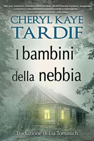 I bambini della nebbia de Cheryl Kaye Tardif