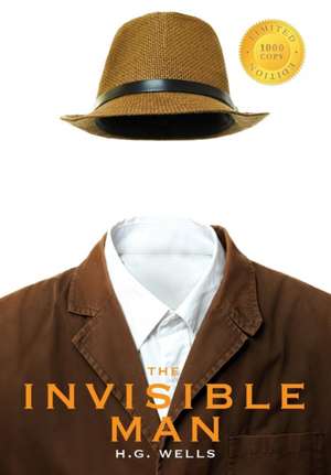 The Invisible Man (1000 Copy Limited Edition) de H. G. Wells