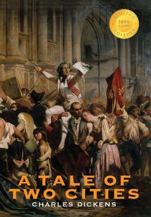 A Tale of Two Cities (1000 Copy Limited Edition) de Charles Dickens