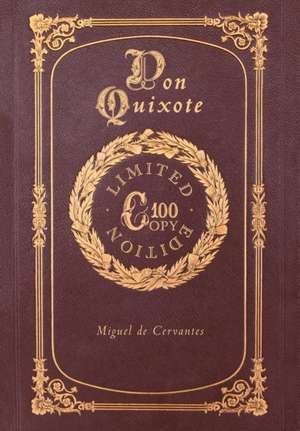 Don Quixote (100 Copy Limited Edition) de Miguel De Cervantes