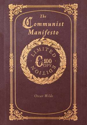 The Communist Manifesto (100 Copy Limited Edition) de Karl Marx