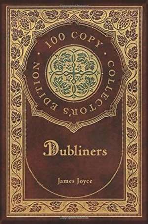 Dubliners (100 Copy Collector's Edition) de James Joyce