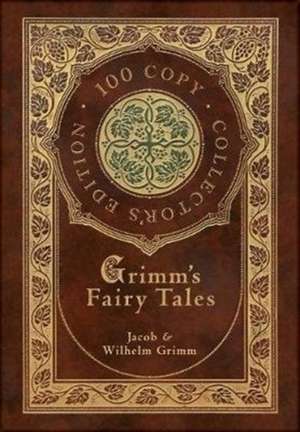 Grimm's Fairy Tales (100 Copy Collector's Edition) de Jacob & Wilhelm Grimm