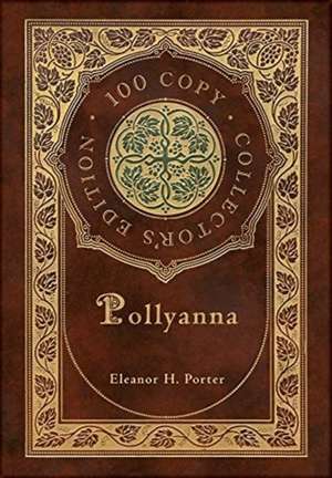 Pollyanna (100 Copy Collector's Edition) de Eleanor H. Porter