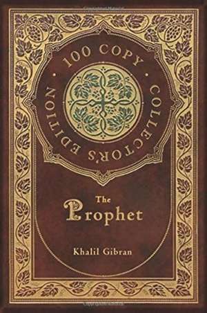 The Prophet (100 Copy Collector's Edition) de Kahlil Gibran