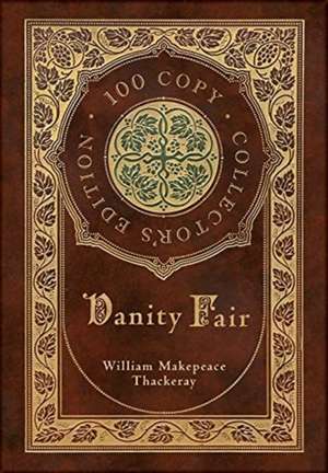 Vanity Fair (100 Copy Collector's Edition) de William Makepeace Thackeray