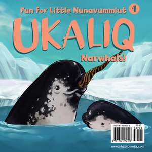 Ukaliq: Narwhals! de Inhabit Media