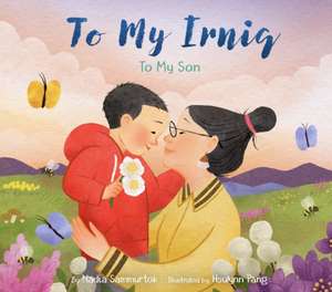 To My Irniq: To My Son de Nadia Sammurtok