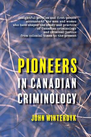 Pioneers in Canadian Criminology de Lisa Monchalin