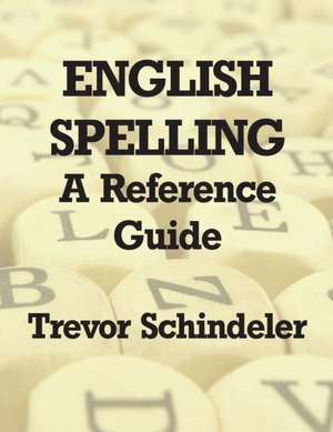 English Spelling de Trevor Schindeler