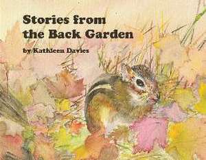 Stories from the Back Garden de Kathleen Davies