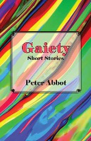 Gaiety de Peter Abbot