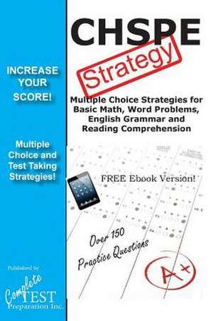 Chspe Test Strategy!: Winning Multiple Choice Strategies for the California High School Proficiency Exam de Complete Test Preparation Inc.