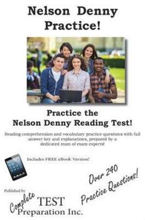 Nelson Denny Practice! de Complete Test Preparation Inc.