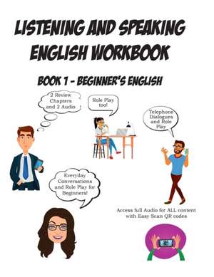 Listening and Speaking English Workbook: Book 1 - Beginner's English de Complete Test Preparation Inc