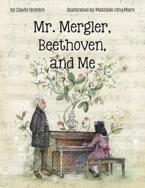 Mr. Mergler, Beethoven, and Me de Gutnick, David