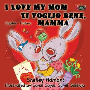 I Love My Mom Ti voglio bene, mamma de Shelley Admont