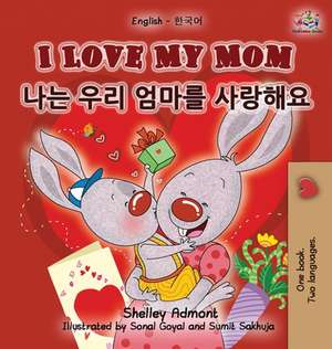 I Love My Mom (English Korean Bilingual Book) de Shelley Admont