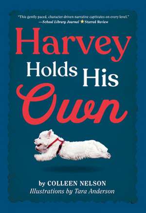 Harvey Holds His Own de Colleen Nelson