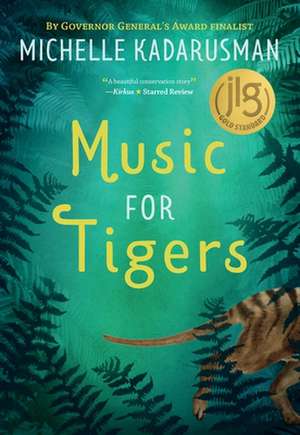 Music for Tigers de Michelle Kadarusman