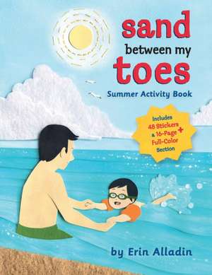 Sand Between My Toes Summer Activity Book de Erin Alladin