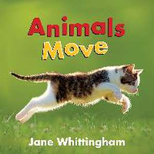 Animals Move de Jane Whittingham