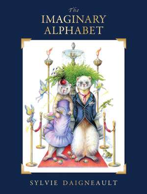 The Imaginary Alphabet de Sylvie Daigneault