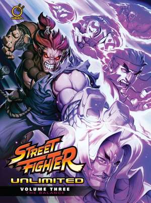 Street Fighter Unlimited Volume 3 de Ken Siu-Chong