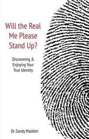 WILL THE REAL ME PLEASE STAND UP? de Sandy Madden