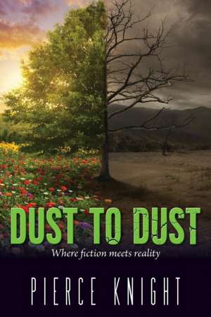 Dust to Dust de Pierce Knight