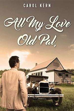 All My Love Old Pal, de Carol Kern