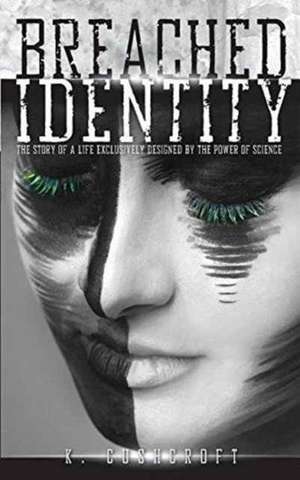 Breached Identity de K. Cushcroft