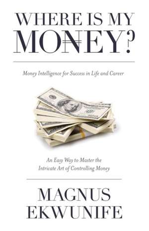 Where is my Money de Magnus Ekwunife