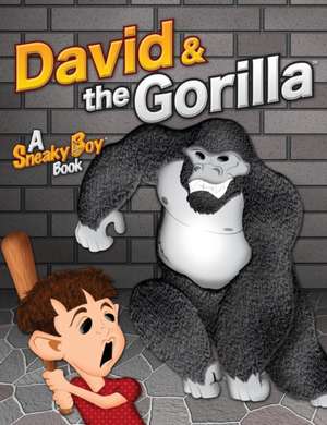 David and the Gorilla de Sneaky Boy