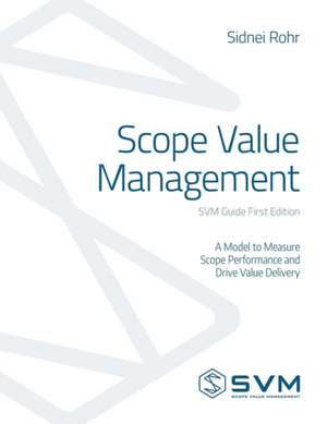 Scope Value Management de Sidnei Rohr