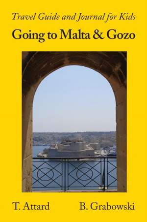 Going to Malta and Gozo de T. Attard