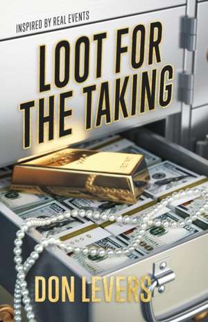 Loot for the Taking de Don Levers